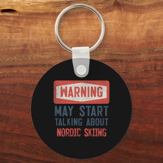 Warning May Start Talking About Nordic Skiing Sleutelhanger (Voorkant)