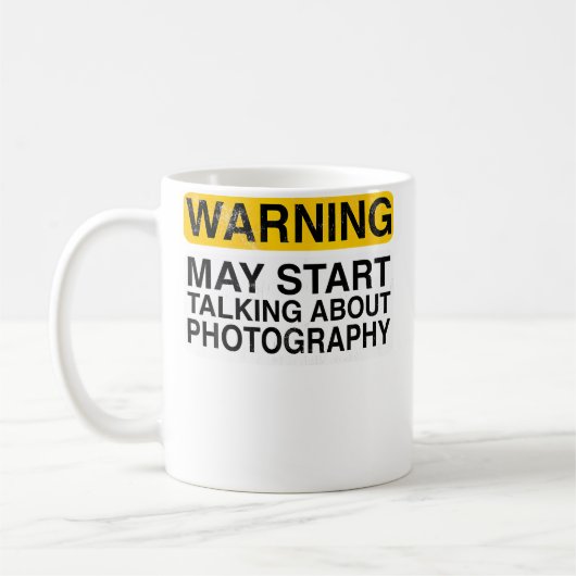 Warning May Start Talking About Photography - Funn Koffiemok (Links)