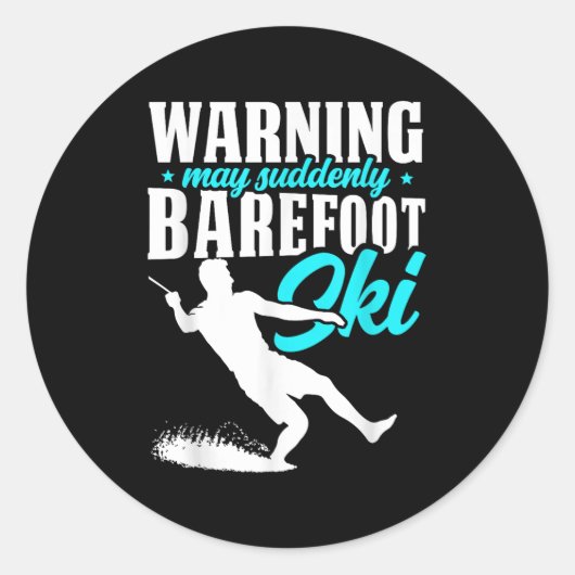 Warning May Suddenly Barefoot Ski Humorous Skier  Ronde Sticker (Voorkant)