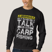Warning May Talk About Fishing   Carp Fish Trui (Voorkant)