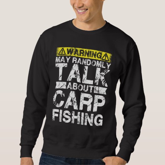 Warning May Talk About Fishing   Carp Fish Trui (Voorkant)
