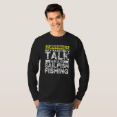 Warning May Talk About Fishing  Sailfish Fish T-shirt (Voorkant volledig)