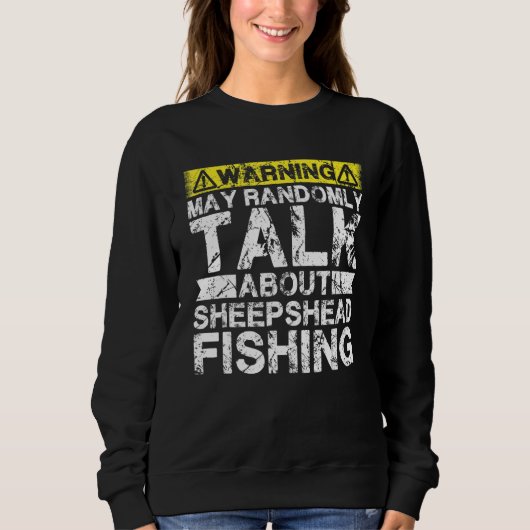 Warning May Talk About Fishing   Sheepshead Fish Trui (Voorkant)
