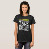 Warning May Talk About Fishing Walleye Fish T-shirt (Voorkant volledig)