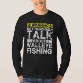 Warning May Talk About Fishing Walleye Fish T-shirt (Voorkant)