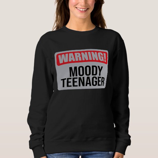Warning Moody Teenager   1 Trui (Voorkant)