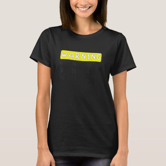 Warning my sense of humor might hurt your feelings t-shirt (Voorkant)