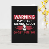 Warning My Start Talking Ghost Hunting Hunt Hunter Kaart (Gele Bloem)