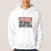 Warning: Not Friendly – Do Not Touch Hoodie (Voorkant)