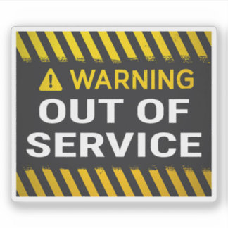 Warning Out of Service  Sticker