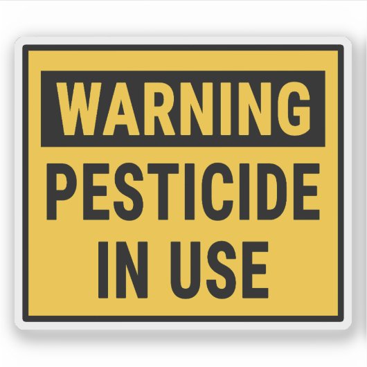 Warning Pesticide In Use  Sticker (Voorkant)