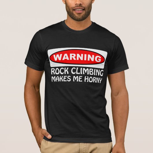 Warning Rock climate maakt me Horny T-shirt (Voorkant)