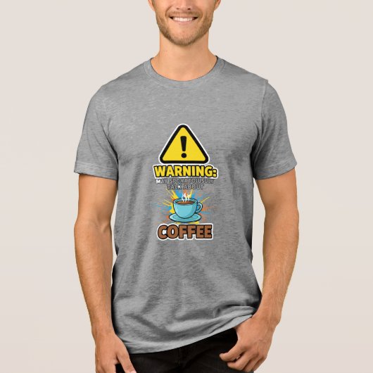Warning Sarcasm On I Need Coffee T-Shirt (Voorkant)