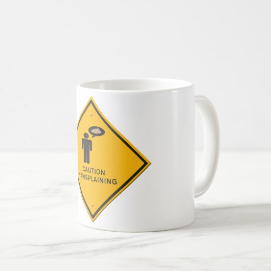 warning sign-  Caution Mansplaining.  Koffiemok (Voorkant rechts)