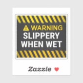 Warning Slippery When Wet  Sticker (Vel)