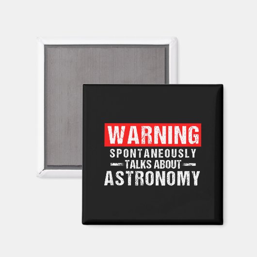 Warning Sntaneously Talks About Astronomy Teacher  Magneet (Voorkant / Achterkant)