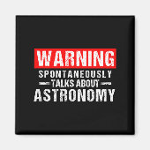 Warning Sntaneously Talks About Astronomy Teacher  Magneet (Voorkant)