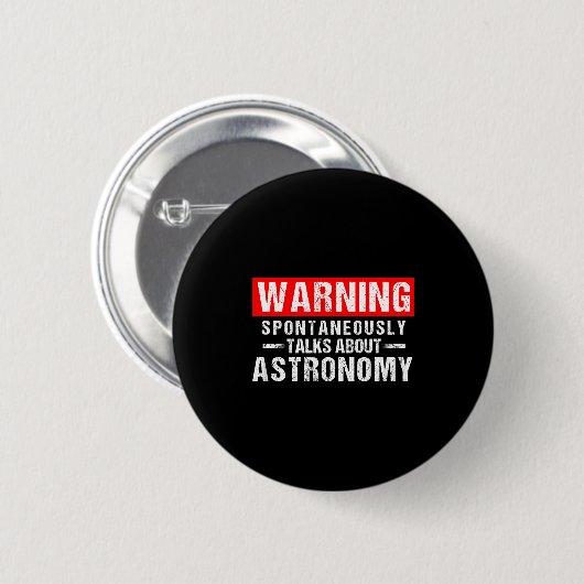 Warning Sntaneously Talks About Astronomy Teacher  Ronde Button 5,7 Cm (Voorkant /achterkant)