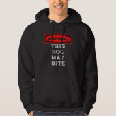 warning this dog may bite hoodie (Voorkant)
