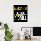 WARNING This Is Not A Drill Funny Carpenter Tools Poster (Thuiskantoor)