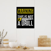 WARNING This Is Not A Drill Funny Carpenter Tools Poster (Keuken)