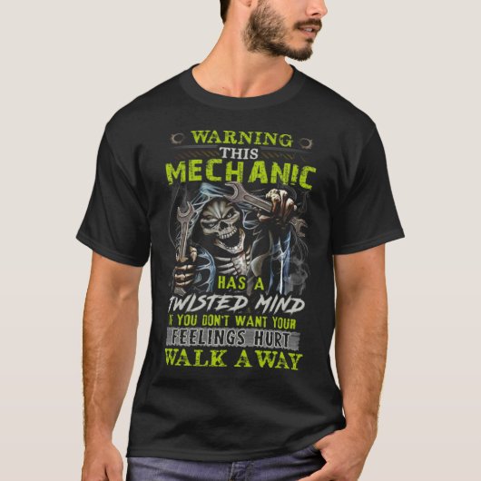 Warning This Mechanic Has A Twisted Mind If You Do T-shirt (Voorkant)
