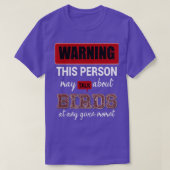 warning this person may talk about birds at ani gi t-shirt (Design voorkant)