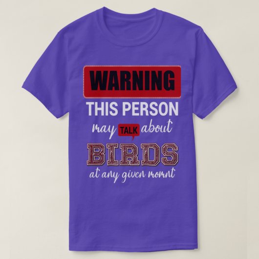 warning this person may talk about birds at ani gi t-shirt (Design voorkant)
