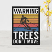 Warning Trees Dont Move Snow Winter Sport Skier Kaart (Gele Bloem)