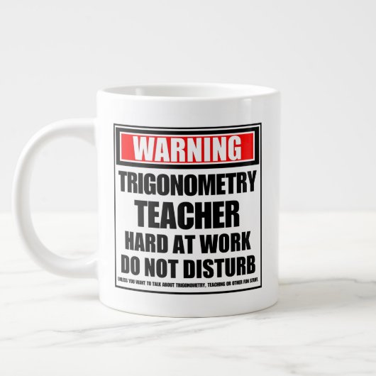 Warning Trigonometry Teacher Hard At Work Grote Koffiekop (Links)