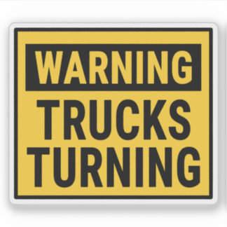 Warning Trucks Turning Sticker