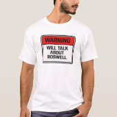 Warning: Will Talk About Roswell T-shirt (Voorkant)
