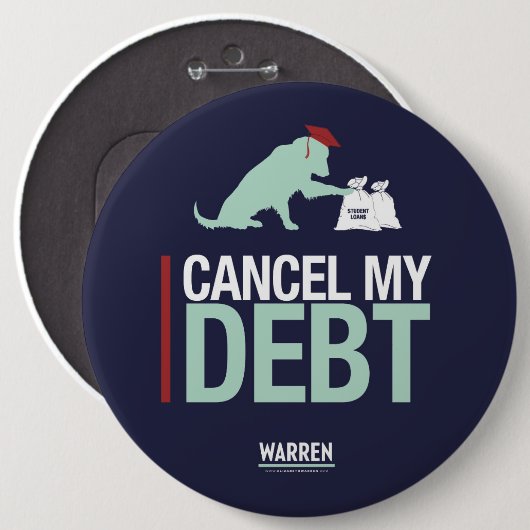 Warren 2020 - Bailey - Annuleer Mijn schulden Ronde Button 6,0 Cm (Voorkant /achterkant)