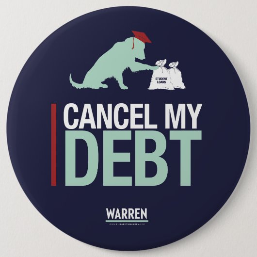 Warren 2020 - Bailey - Annuleer Mijn schulden Ronde Button 6,0 Cm (Voorkant)