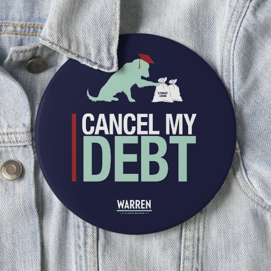 Warren 2020 - Bailey - Annuleer Mijn schulden Ronde Button 6,0 Cm (In situ)