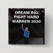 Warren 2020 - DREAM BIG FIGHT HARD Vierkante Button 5,1 Cm (Voorkant)