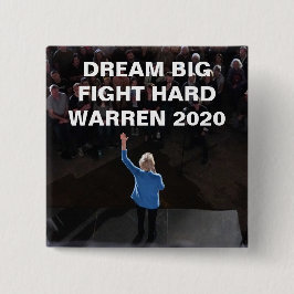 Warren 2020 - DREAM BIG FIGHT HARD Vierkante Button 5,1 Cm