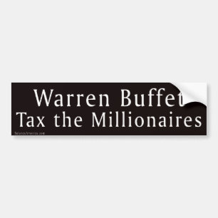 Warren Buffet Tax Millionaires Bumpersticker
