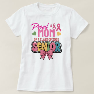 Warrior Mom, Proud & Unstoppable, Class of 2025 T-shirt