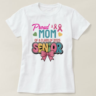 Warrior Mom, Proud & Unstoppable, Class of 2025 T-shirt