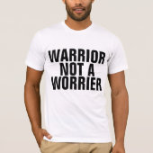 WARRIOR NIET EEN WORRIER T-shirts (Voorkant)