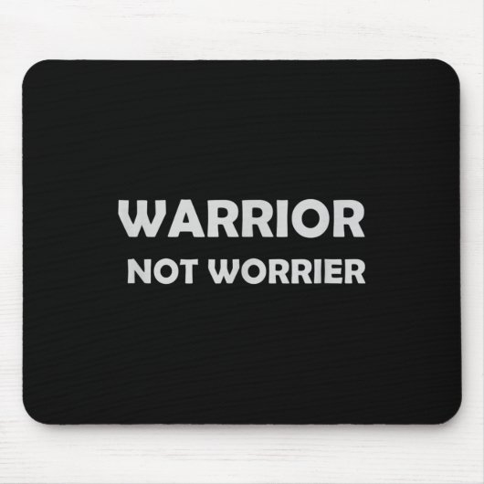 Warrior, Not Worrier _ Motivational Slogan  Muismat (Voorkant)