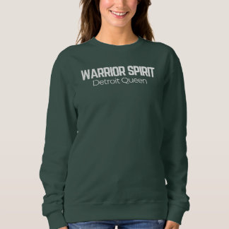 WARRIOR SPIRIT Detroit Queen Empowered Women  Trui