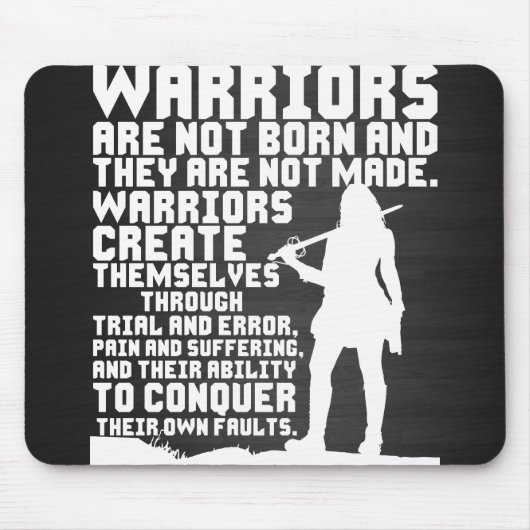 Warriors zijn niet geboren en niet gemaakt muismat (Voorkant)