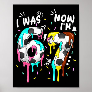 Was 6 7 grappig 67 verjaardag voetbal liefhebber j poster