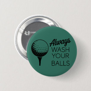 Was altijd je ballen Funny Saying Golfen Golfer Ronde Button 5,7 Cm