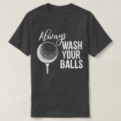 Was altijd je ballen Golf T-shirt (Design voorkant)