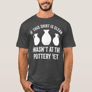 Was bij de Aardewerk Toch Grappig Potter Kiln Clay T-shirt