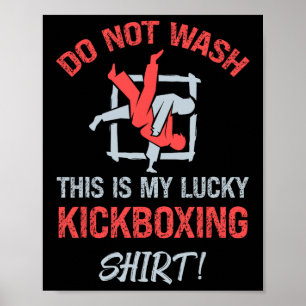 Was Dit Niet Dit Is Mijn Geluks-Kickbokshemd Kick Poster