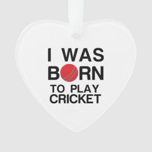 WAS GEBOREN OM CRICKET TE SPELEN ORNAMENT